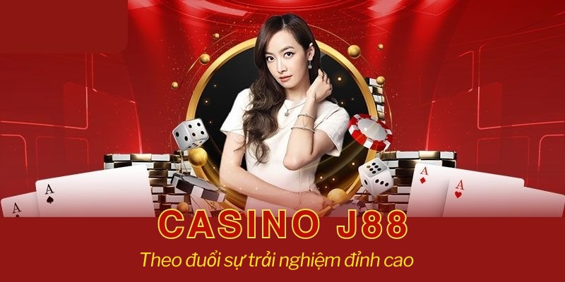 Khám phá thế giới giải trí đẳng cấp tại Casino J88