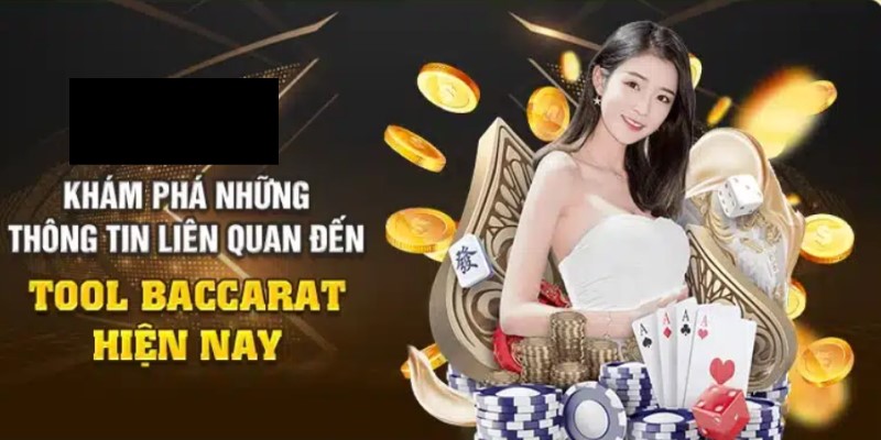 Bức tranh tổng quan chung về tool baccarat là gì?