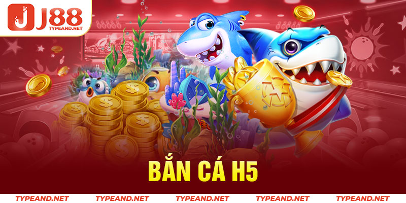 Bắn cá H5