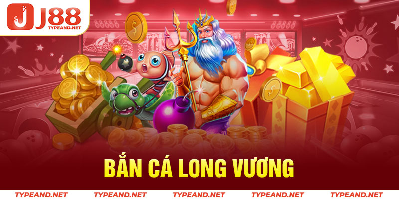 Bắn cá long vương