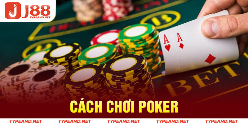 Cách chơi poker